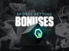 Online Sports Betting Bonuses Boosting Your Betting Experience sport betting bonuses
